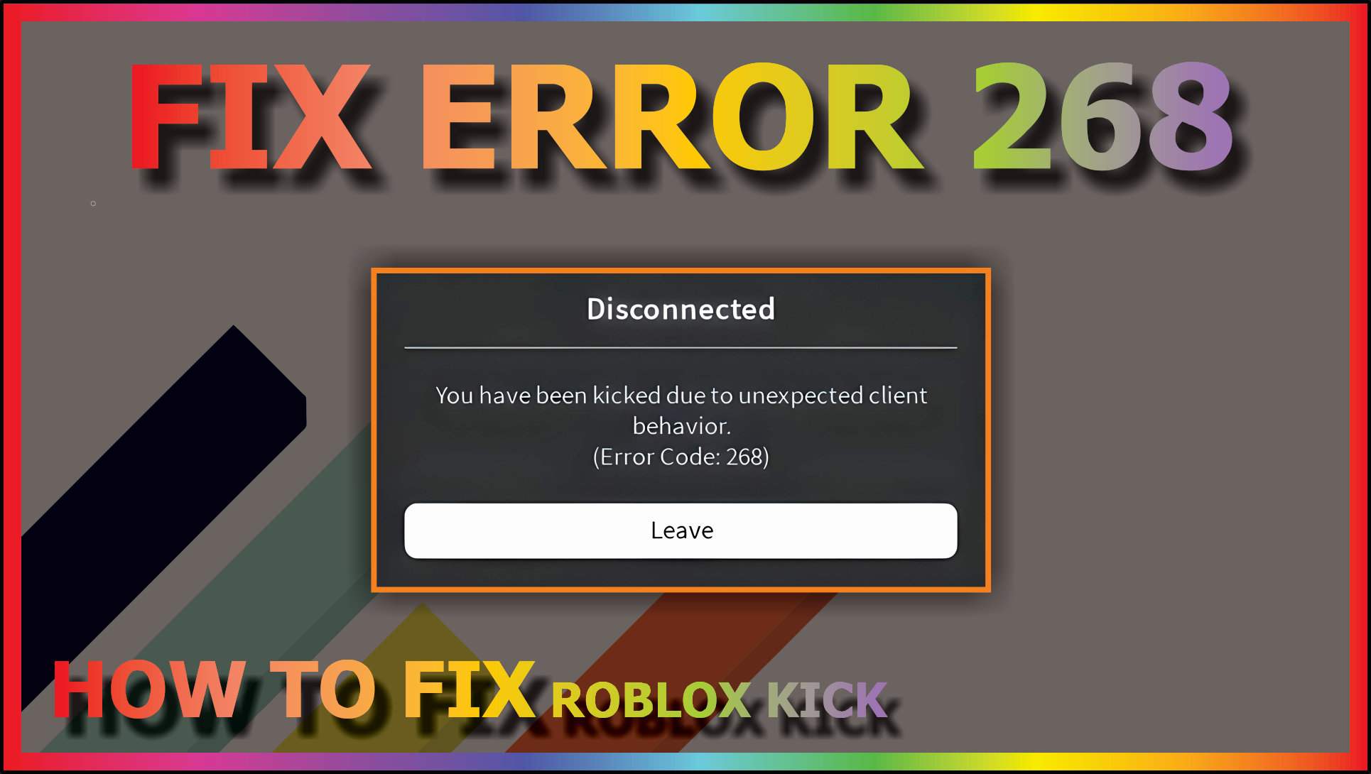 Unexpected client behavior error in Roblox: How to fix error code 268