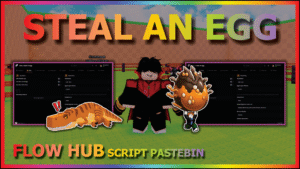 steal-an-egg-script-flow-hub